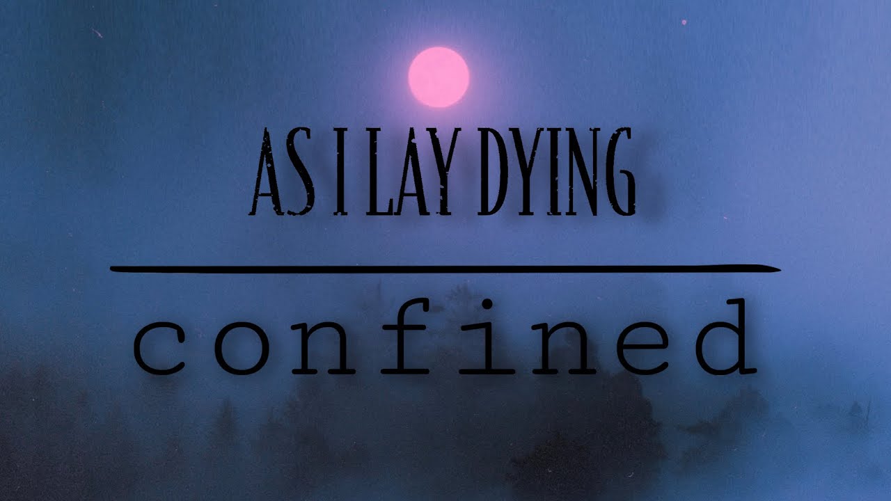 As I Lay Dying - Confined (Lyrics)