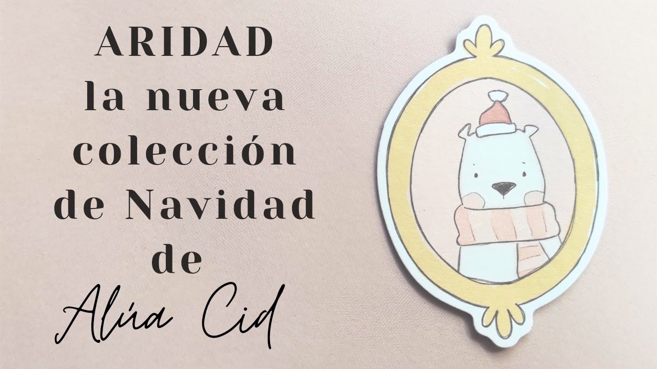 ARIDAD, la NUEVA COLECCI&Oacute;N de NAVIDAD de AL&Uacute;A CID.