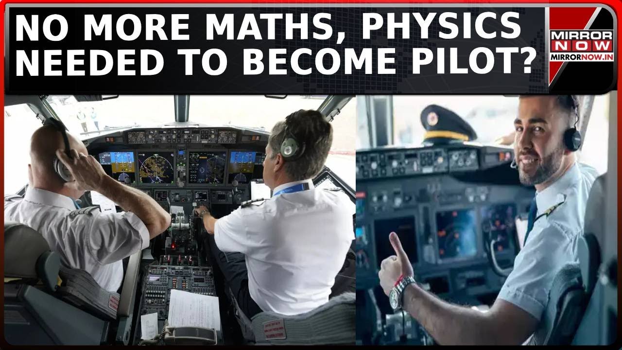 To Be A Pilot, DGCA May Allow Arts, Commerce 12th Pass Students Without Physics & Maths | Top News