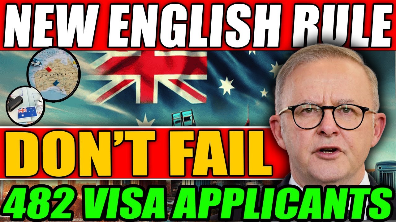 Australia 482 Visa New English Rules 2025 &mdash; Don&rsquo;t Apply Before Watching!