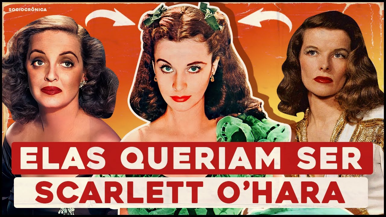 ATRIZES QUE TENTARAM O PAPEL PARA SCARLETT O'HARA DE 