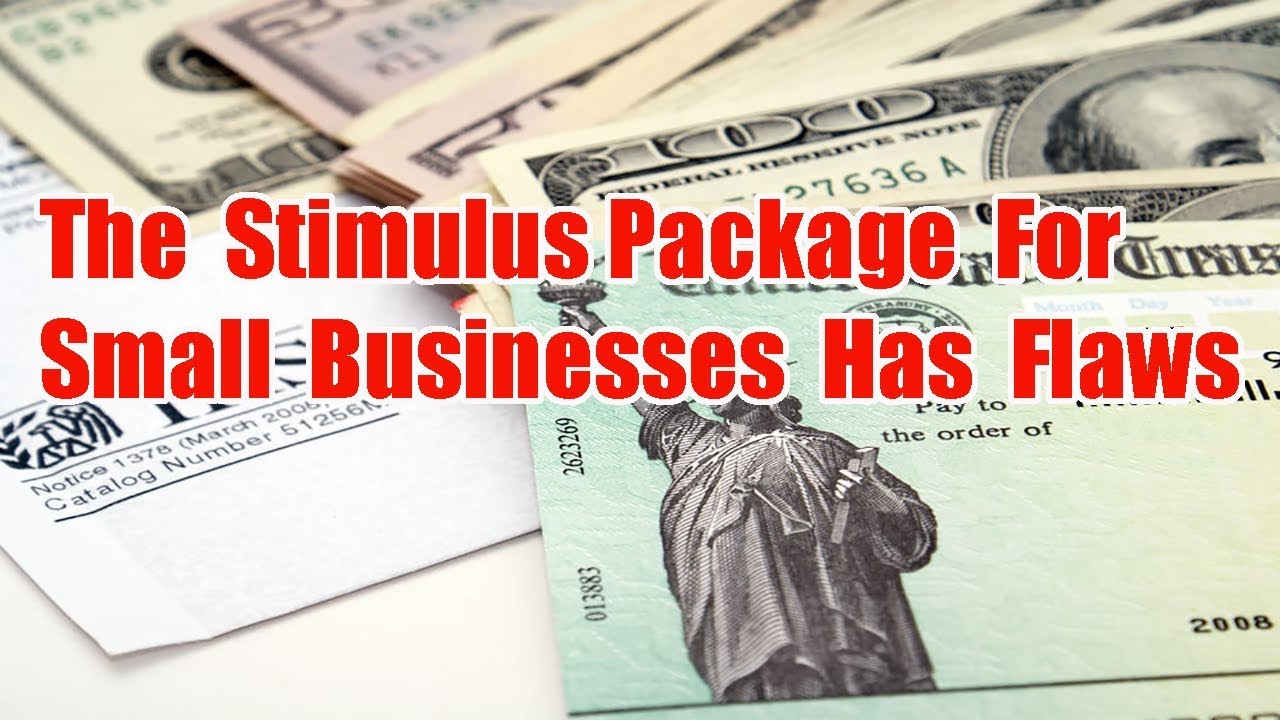 The Stimulus Package For Small Businesses Has Some Flaws!!!