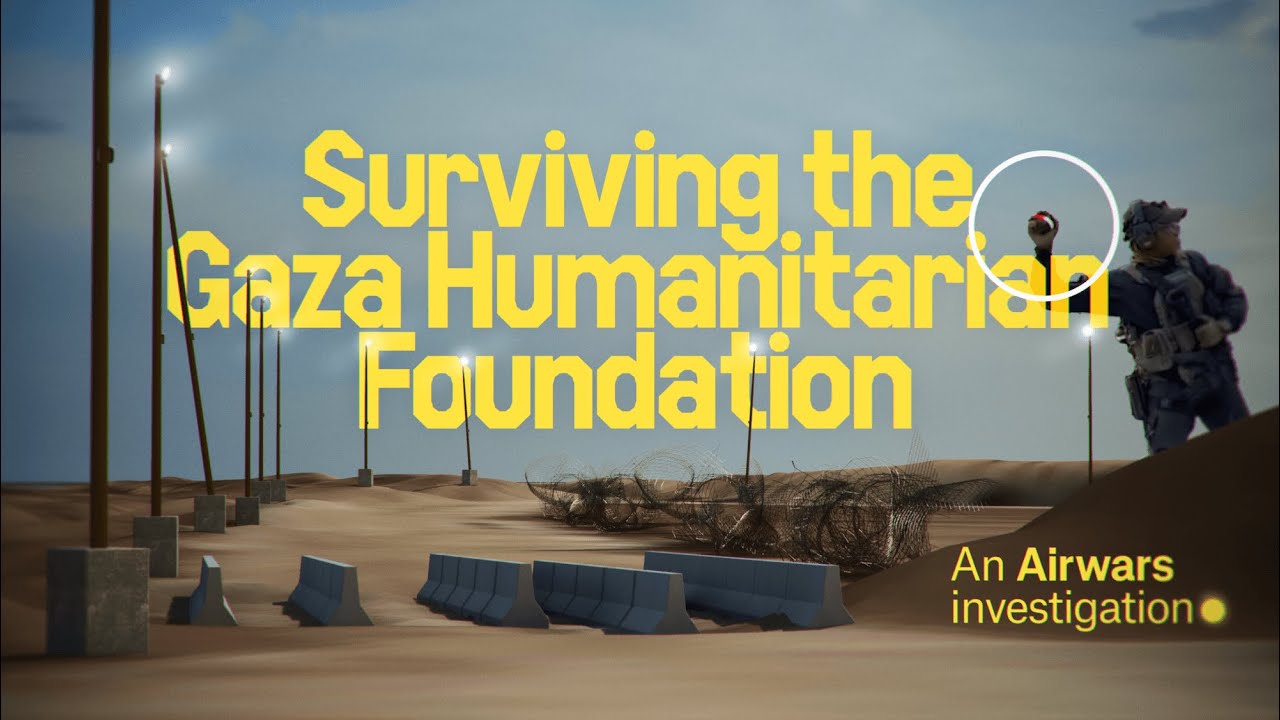 Surviving the Gaza Humanitarian Foundation - An Airwars Investigation