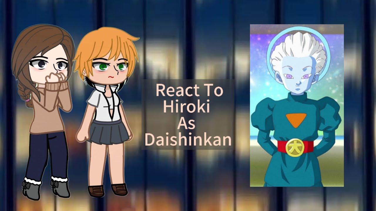 [NTR] Kokujin No Tenseoukei  React To Hiroki As Daishinkan || Gacha React