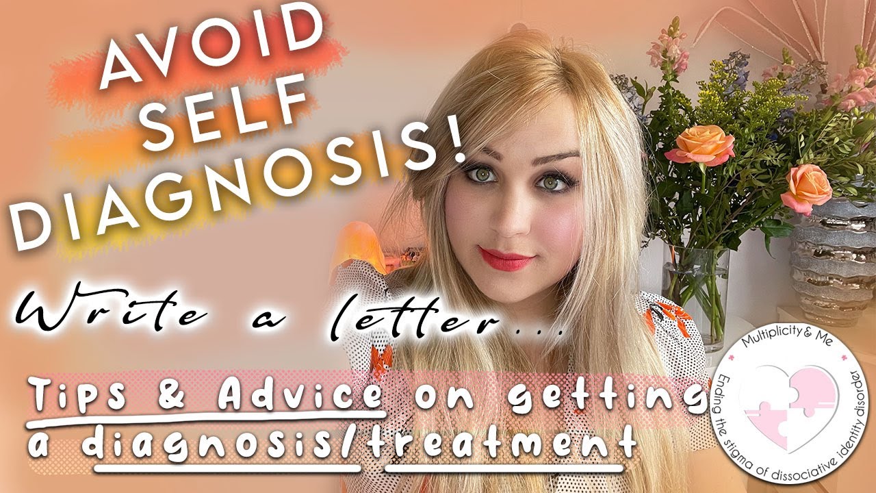 How to get a DID Diagnosis?│Advice & Experiences on Assessment & Treatment in the UK