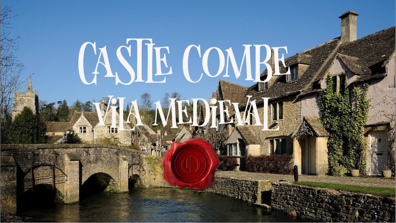 VILA MEDIEVAL MAIS BONITA DA INGLATERRA - CASTLE COMBE