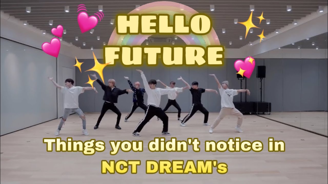 things you didn’t notice in NCT DREAM’s HELLO FUTURE dance practice