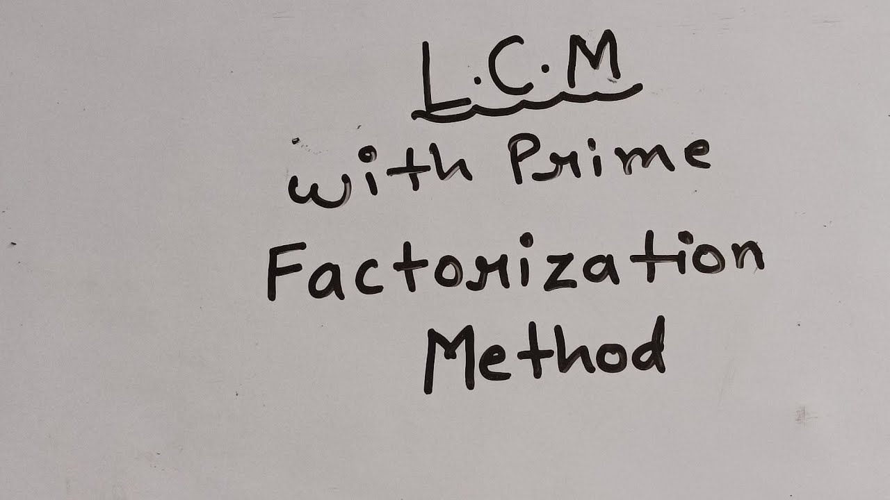 how to find LCM with prime factorization method
