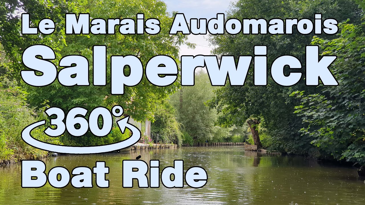 360° VR | Salperwick, France | Le Marais Audomarois (2023)