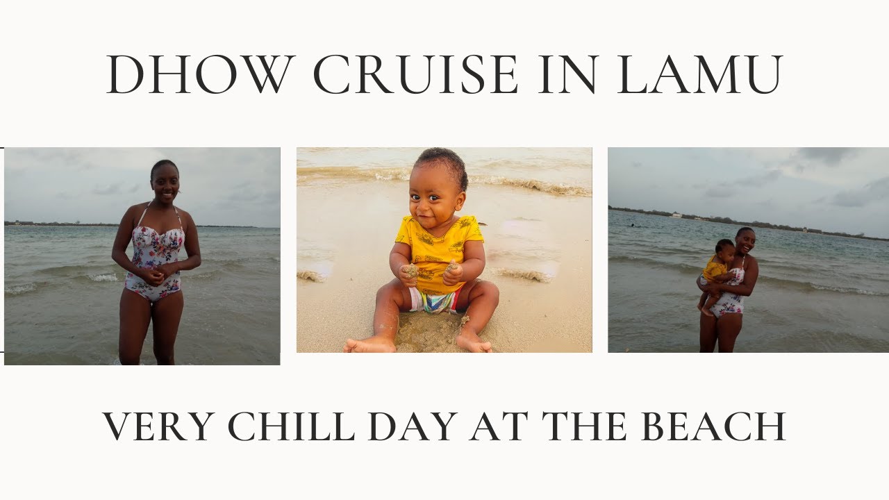 THINGS TO DO IN LAMU- DHOW CRUISE AND SWIMMING AT SHELA BEACH// WE DIDN'T WANT TO LEAVE#adventure