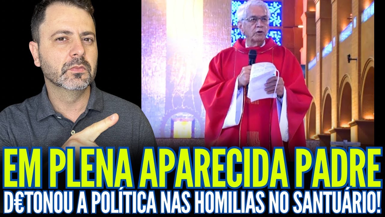 EM PLENA APARECIDA: PADRE DETON0U A POLITICAGEM NAS HOMILIAS NO SANTUÁRIO!!