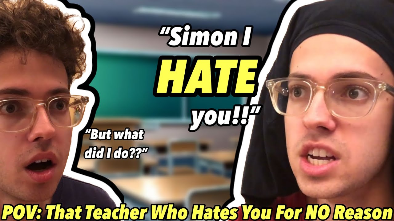 When the Teacher Hates You For NO Reason
