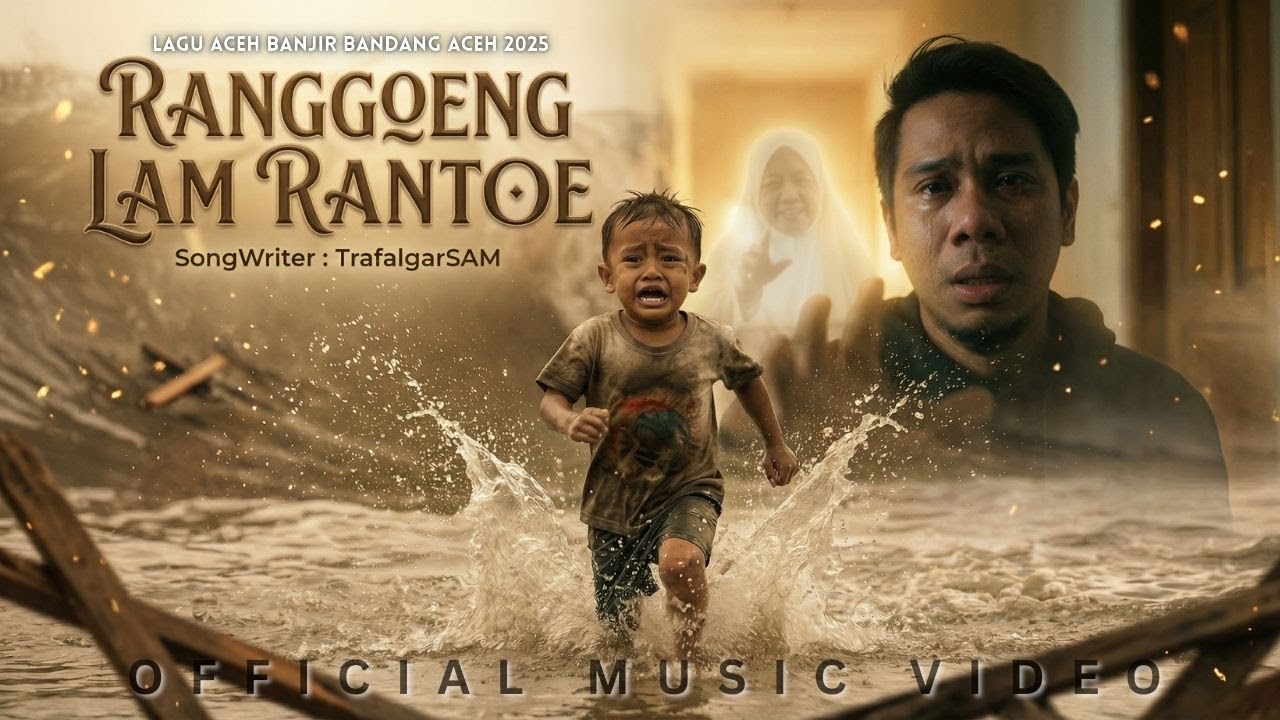 RANGGOENG LAM RANTOE - Kisah Anak Aceh Dalam Rantau Saat Banjir di Aceh 2025 (Official Music Video)