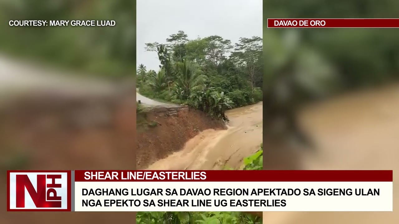 DAGHAN LUGAR SA DAVAO REGION APEKTADO SA SIGENG ULAN NGA EPEKTO SA SHEAR LINE UG EASTERLIES
