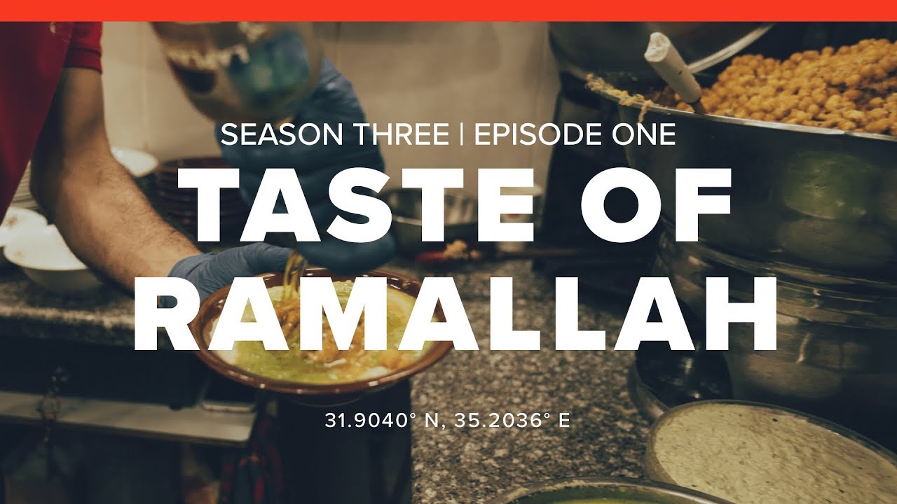 S3: Ramallah | E1: Taste of Ramallah