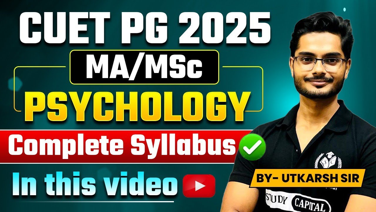 CUET PG 2025 MA/MSc Psychology Complete Syllabus In this video
