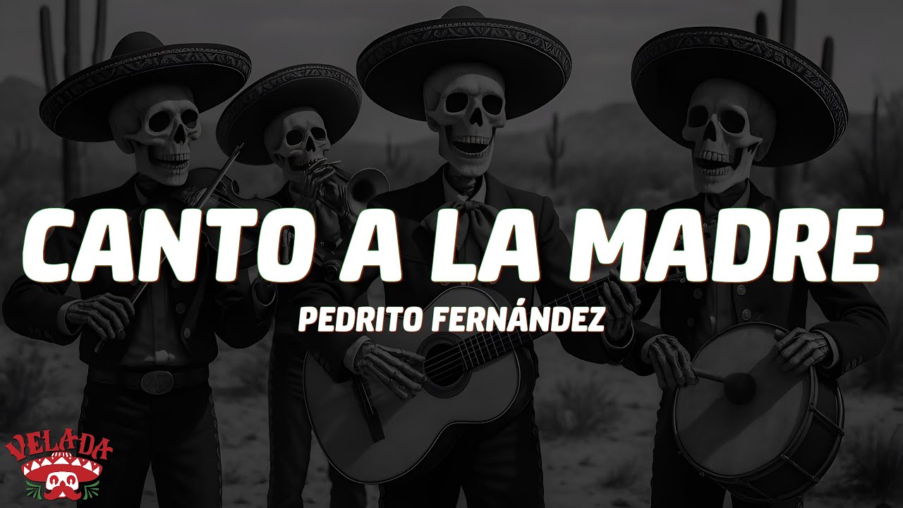 Pedrito Fern&aacute;ndez - Canto A La Madre (Letra/Lyrics)