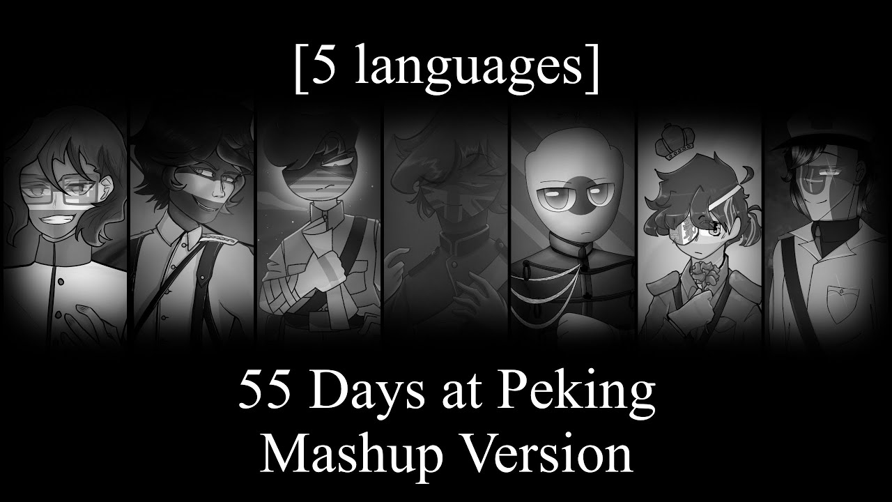 55 Days at Peking Song Mashup [5 languages]