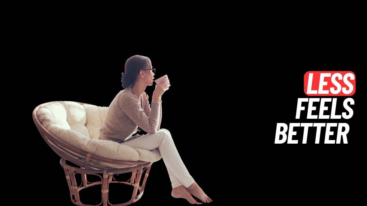 How Minimalism Can Improved Your Mental Well-Being | Minimalist Philosophy