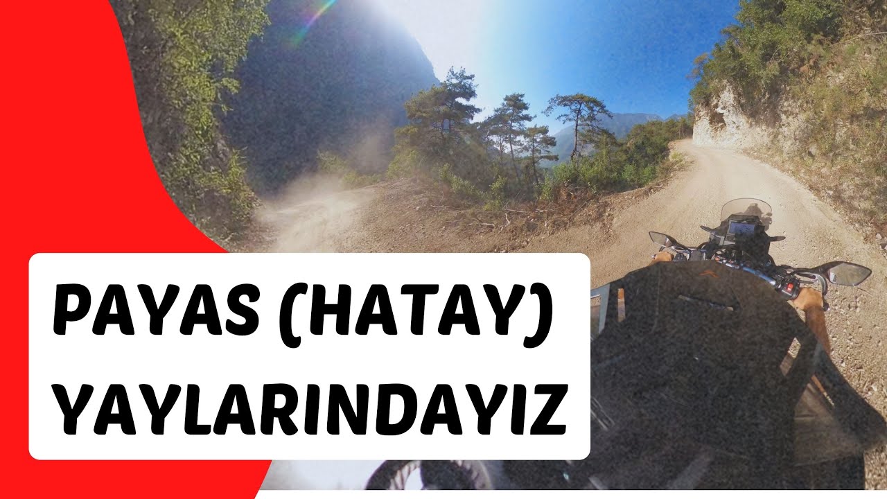 PAYAS (HATAY) YAYLALARINDAYIZ - Manzara güzel ama yollar zor #motovlog