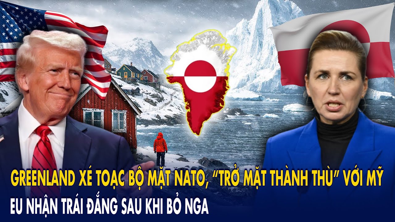 Greenland xé toạc bộ mặt NATO, “trở mặt thành thù” với Mỹ: EU nhận trái đắng sau khi bỏ Nga