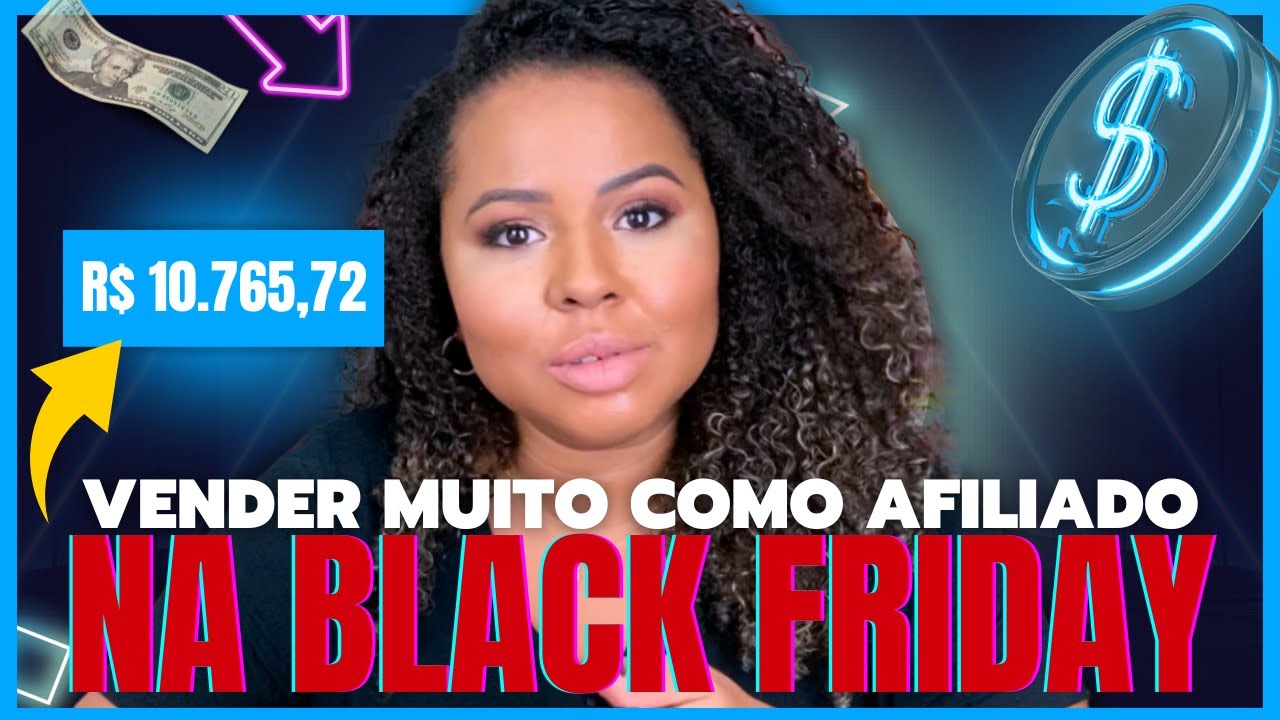 💰 Como Vender Muito e GANHAR DINHEIRO na BLACK FRIDAY | Passo a Passo Completo pra AFILIADOS