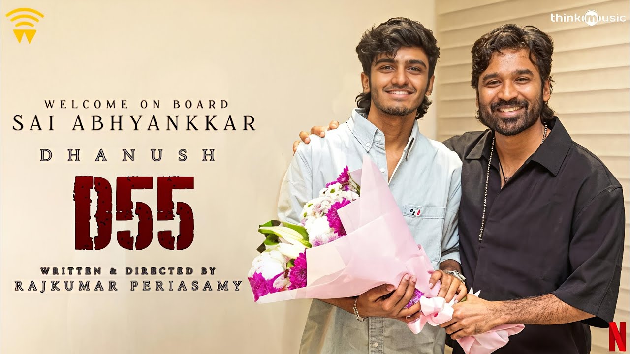 D55 OFFICIAL MUSIC DIRECTOR ANNOUCEMENT | DHANUSH | SAI ABHYANKAR | NK