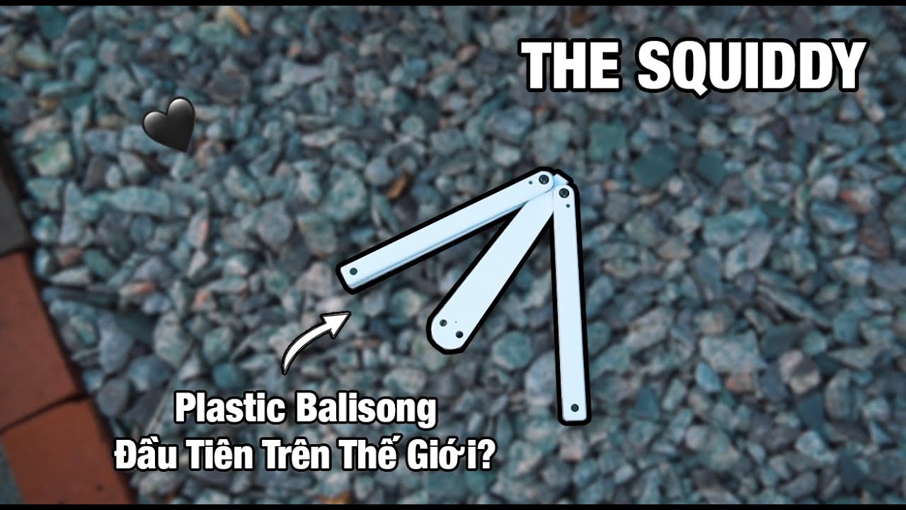 [Unboxing] The Squiddy | C&acirc;y Balisong Nhựa Đầu Ti&ecirc;n Tr&ecirc;n Thế Giới??