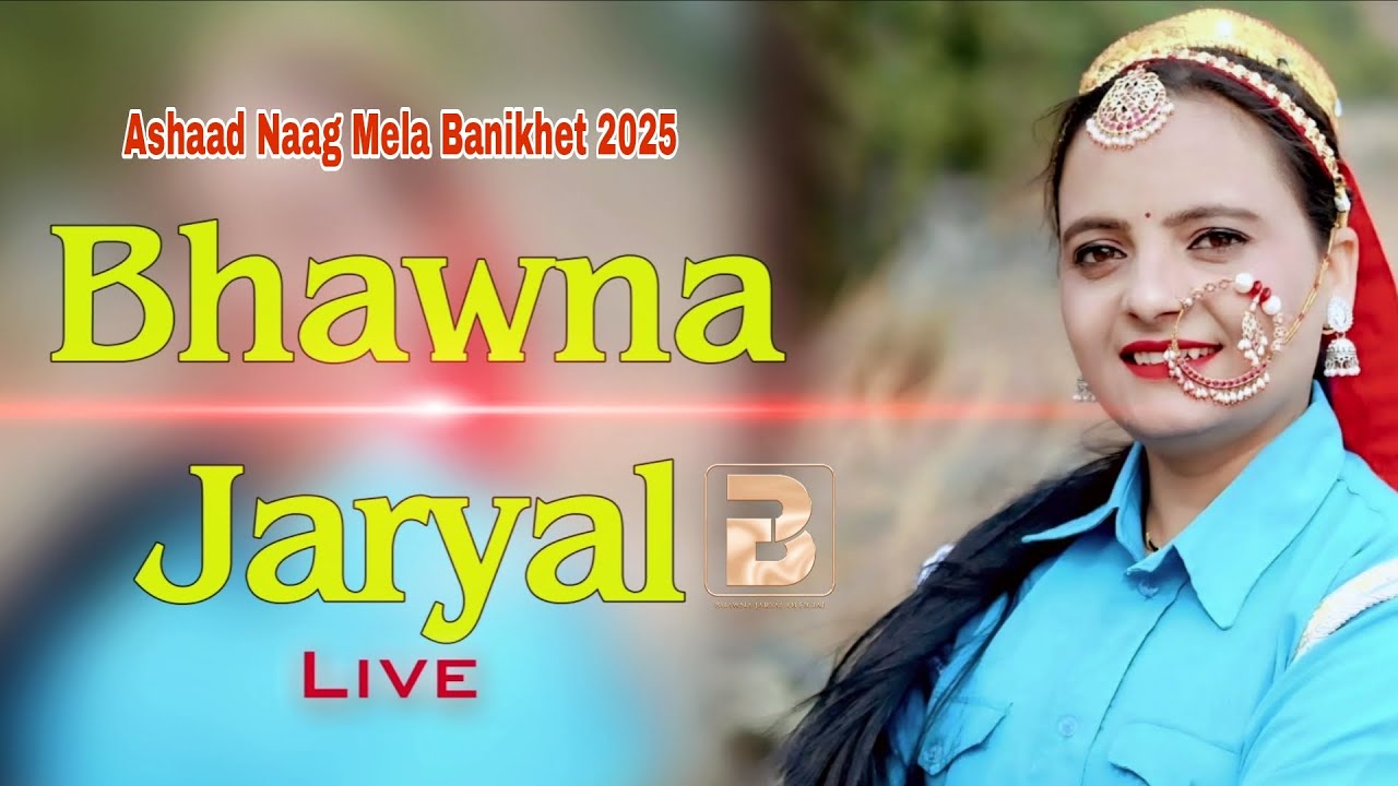 Bhawna Jaryal Live show Ashad Naag Mela Banikhet 2025