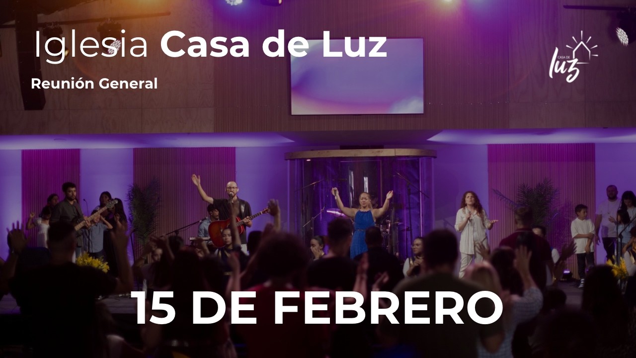Iglesia Casa de Luz | 15 DE FEBRERO