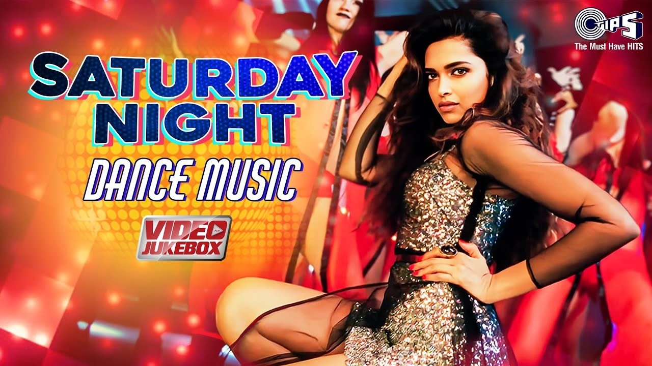 Saturday Night Dance Music | Bollywood Party Songs Playlist | Video Jukebox | Song Dance |Party Song
