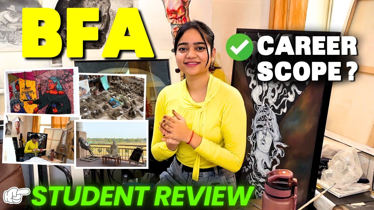All about BFA Career Scope Student Review about the Fine arts Course Skills You must have