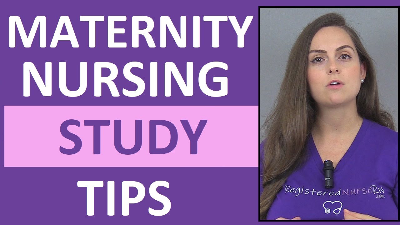 How to Study for Maternity Nursing in School | Maternity Nursing Review