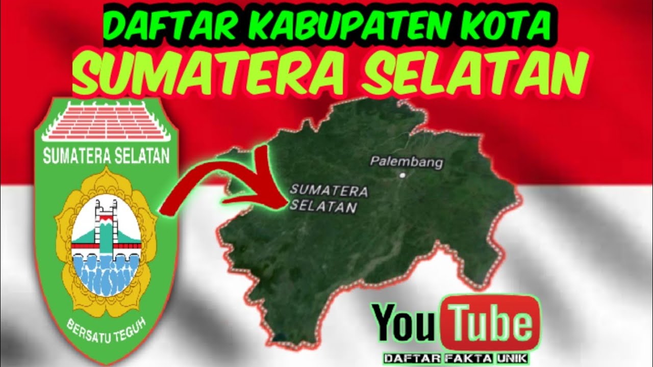 Daftar Kabupaten di Provinsi Sumatera Selatan, Indonesia.
