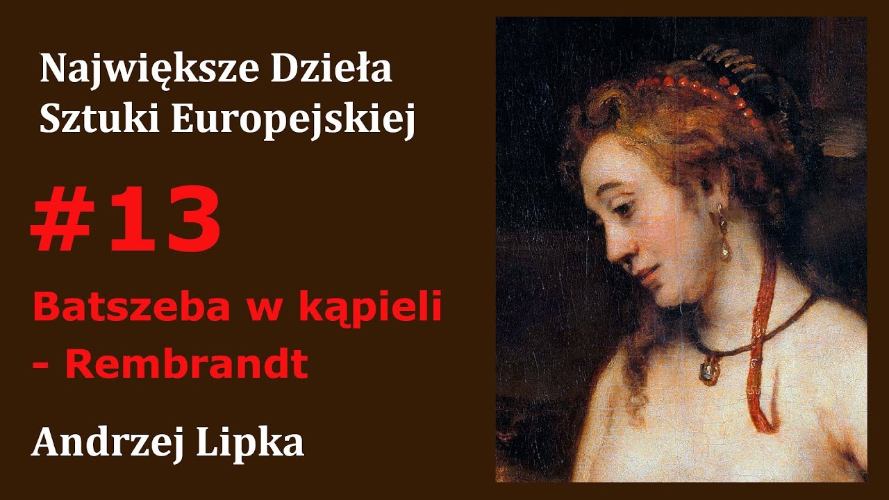 Batszeba w kąpieli - Rembrandt Harmenszoon van Rijn (#13) Największe Dzieła Sztuki Europejskiej