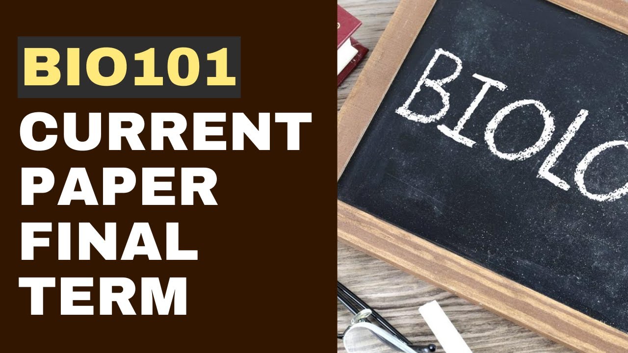 BIO101 Final Term Current Paper Spring 2023