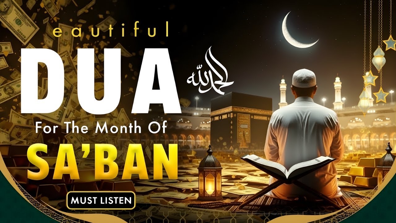 MOST POWERFUL Dua WEDNESDAY On Sha'ban 2026 🕋 | 1st Night | Your Chance for Forgiveness