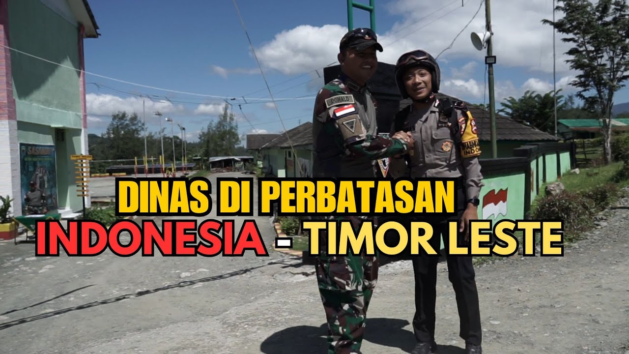 PAK BHABIN DINAS DI PERBATASAN INDONESIA - TIMOR LESTE || POLISI MOTRET