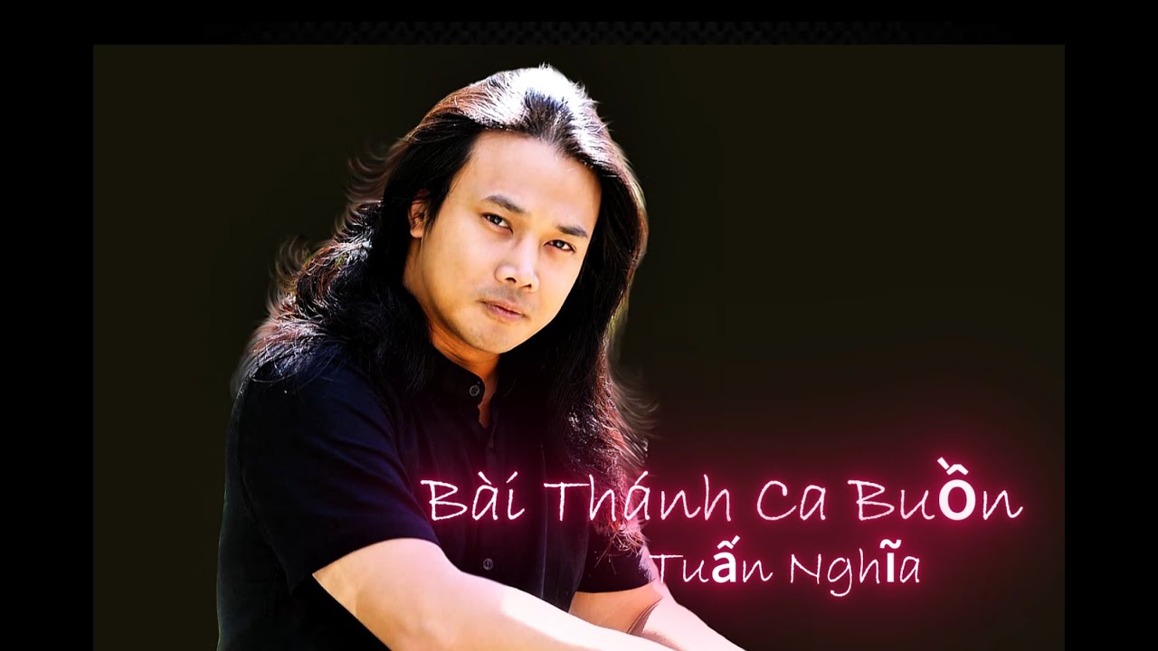 Bài Thánh Ca Buồn | Tuấn Nghĩa | Nguyễn Vũ | LIVE