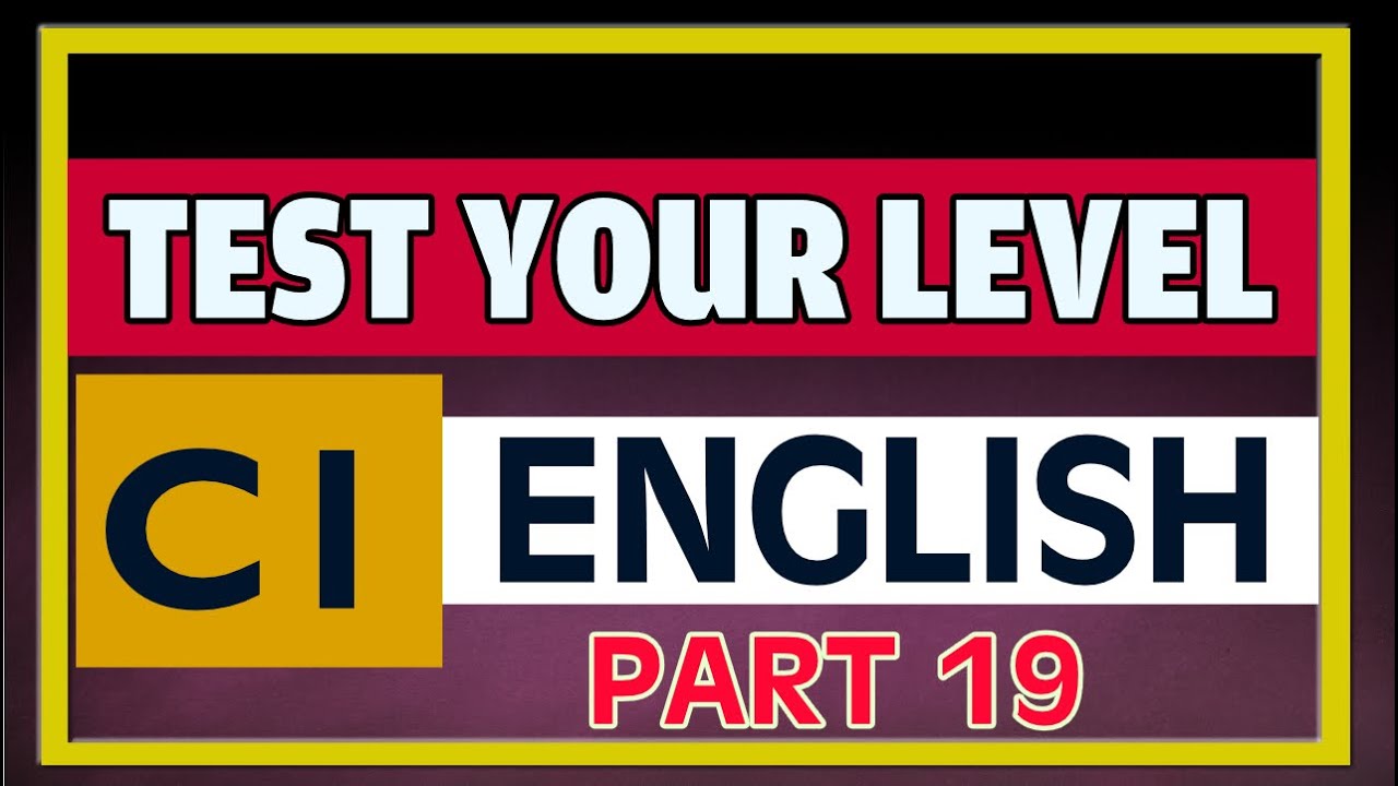 Are You Really Fluent in English? C1-English Level Test