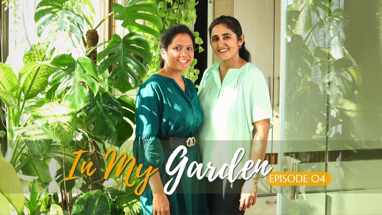 Bedroom Garden ft. Kirti | Ep.4 | In My Garden