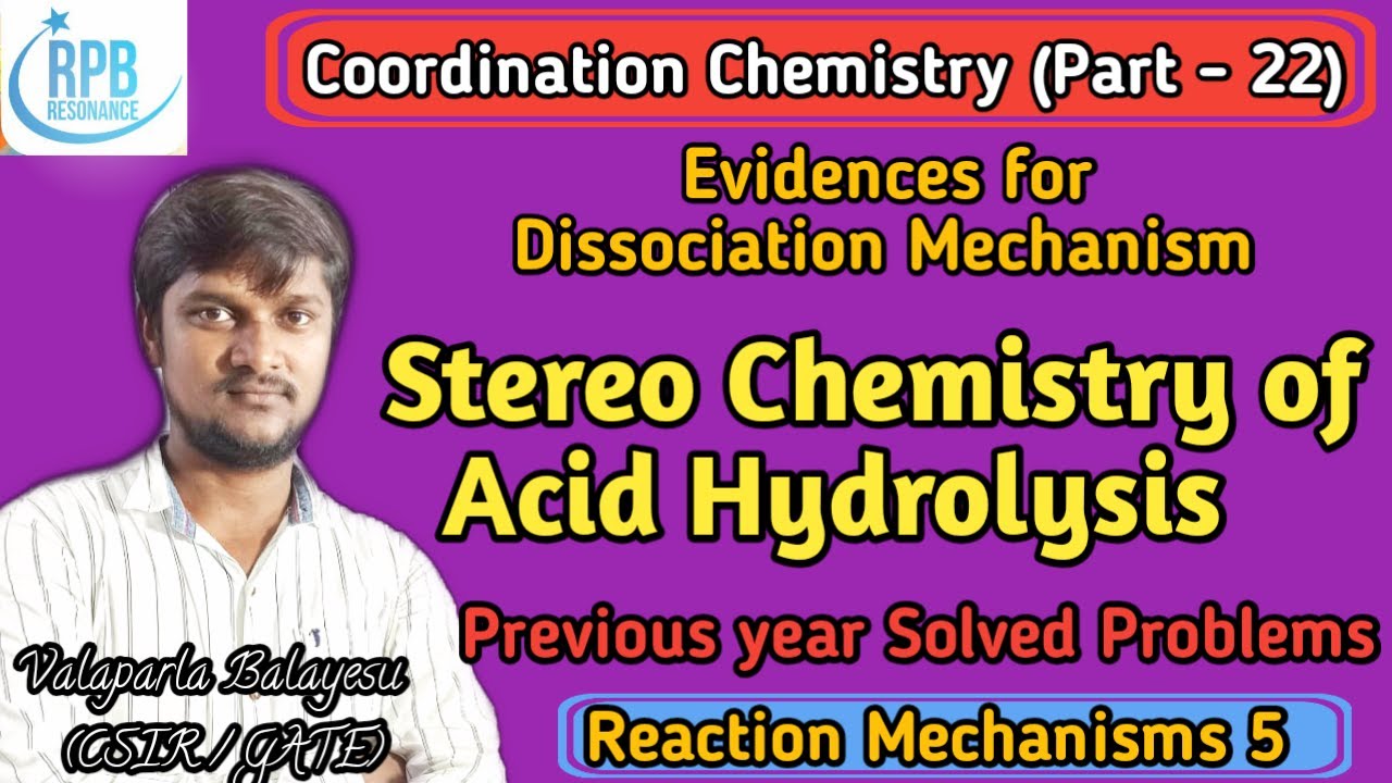Stereo chemistry of Acid Hydrolysis - Previous year Solved problems