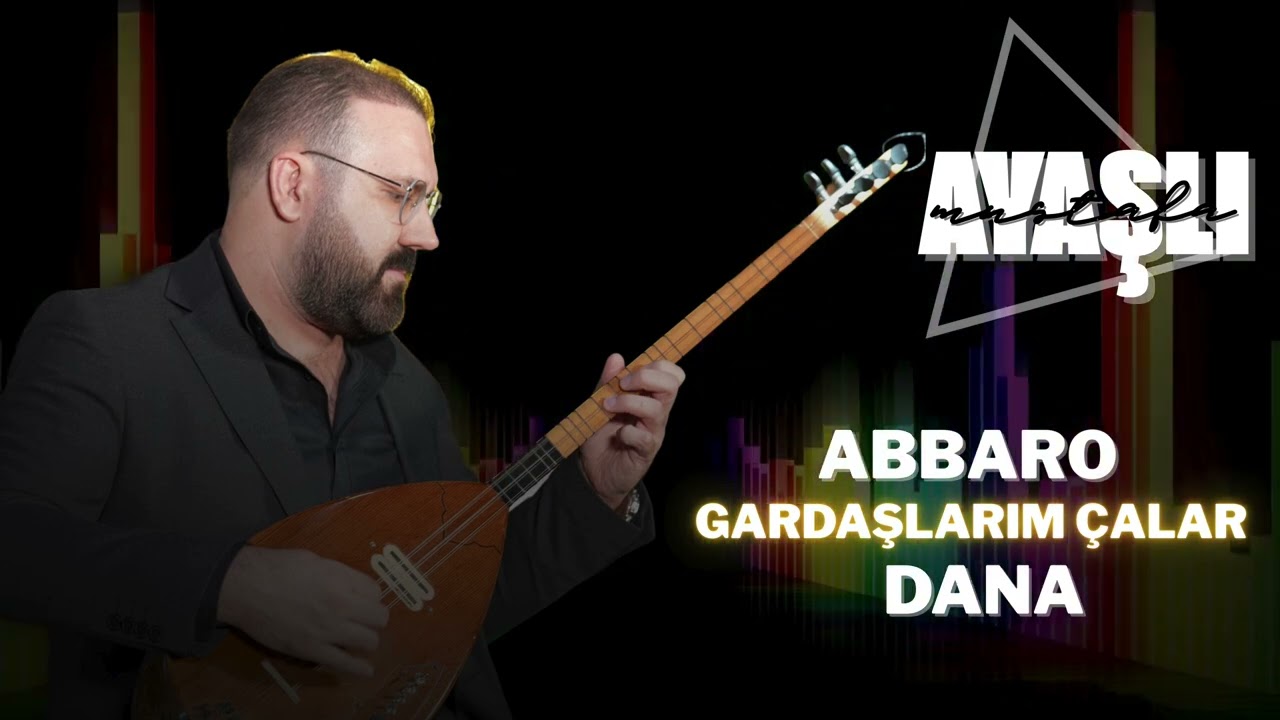 “ AYAŞLI MUSTAFA - 2025 - ABBARO - GARDAŞLARIM ÇALAR - DANA KADİR “
