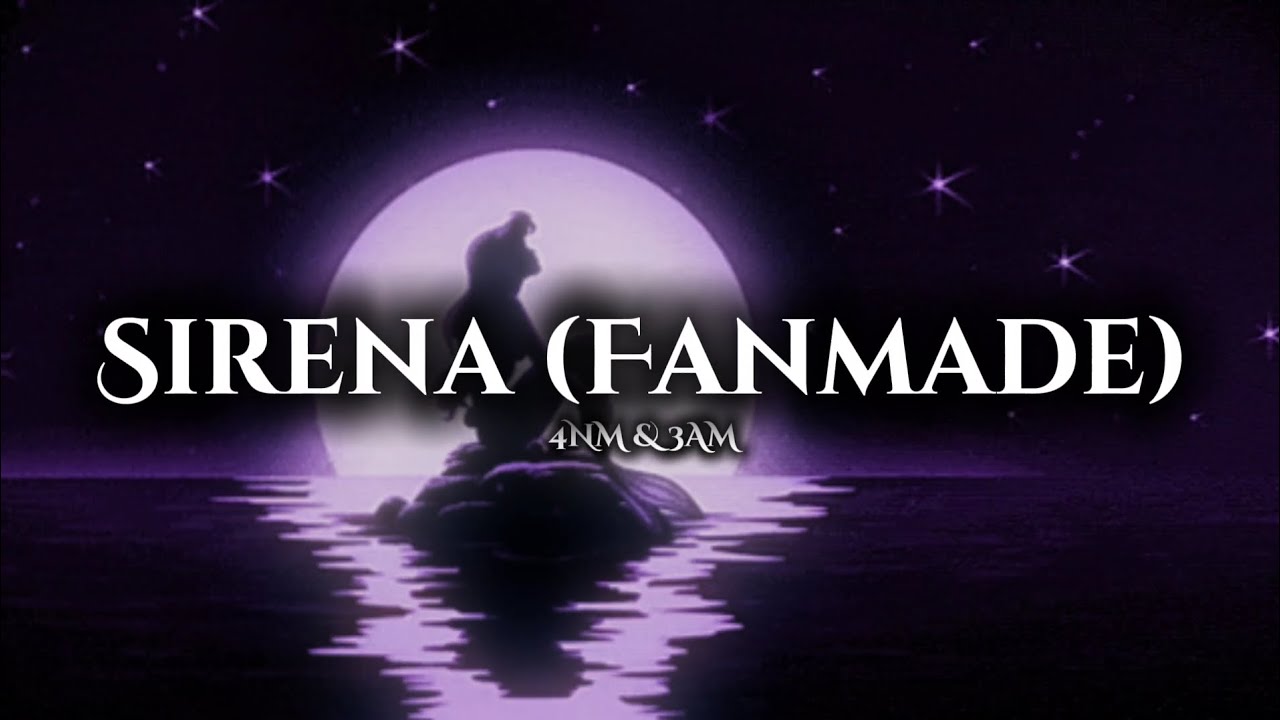 3AM - Sirena (4NM Fanmade) | IA
