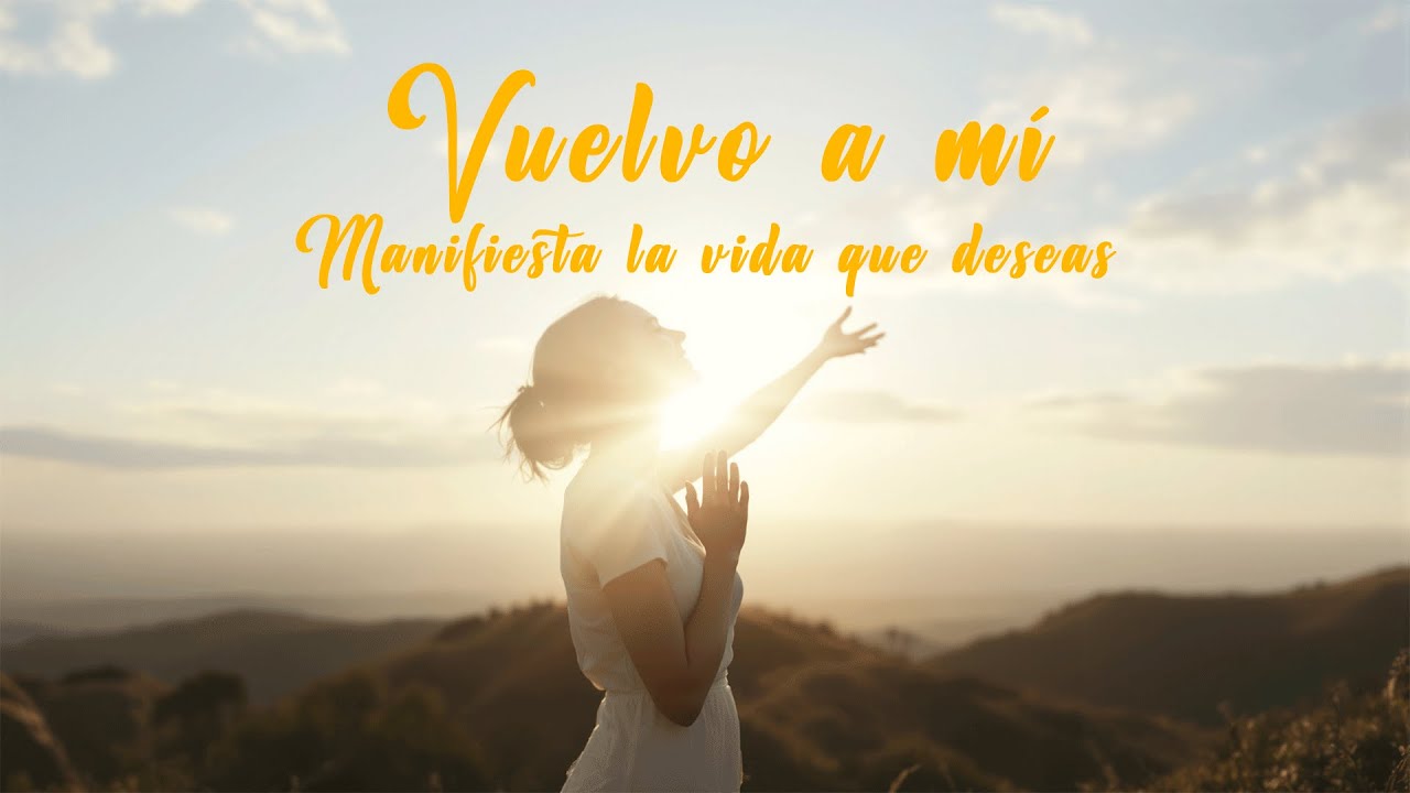 ✨ Vuelvo a mí – Manifestar 💫