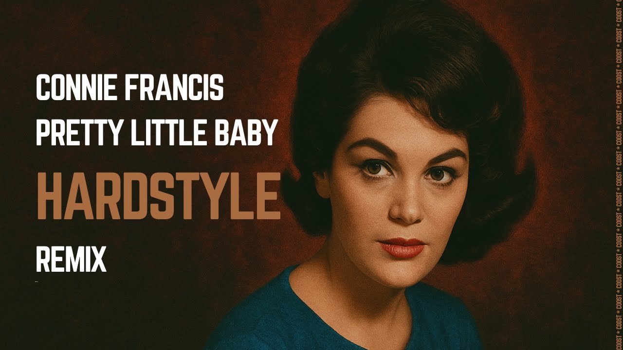 Connie Francis - Pretty Little Baby (Coost Hardstyle Remix)