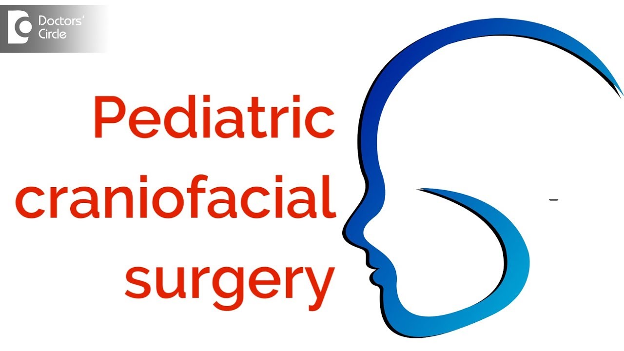 Pediatric craniofacial surgery
