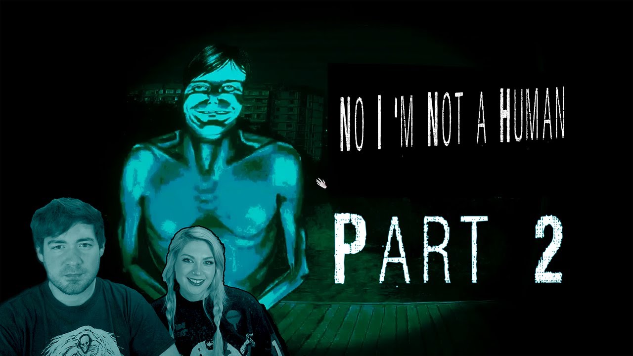 No I'm Not a Human  Full Playthrough - Part 2