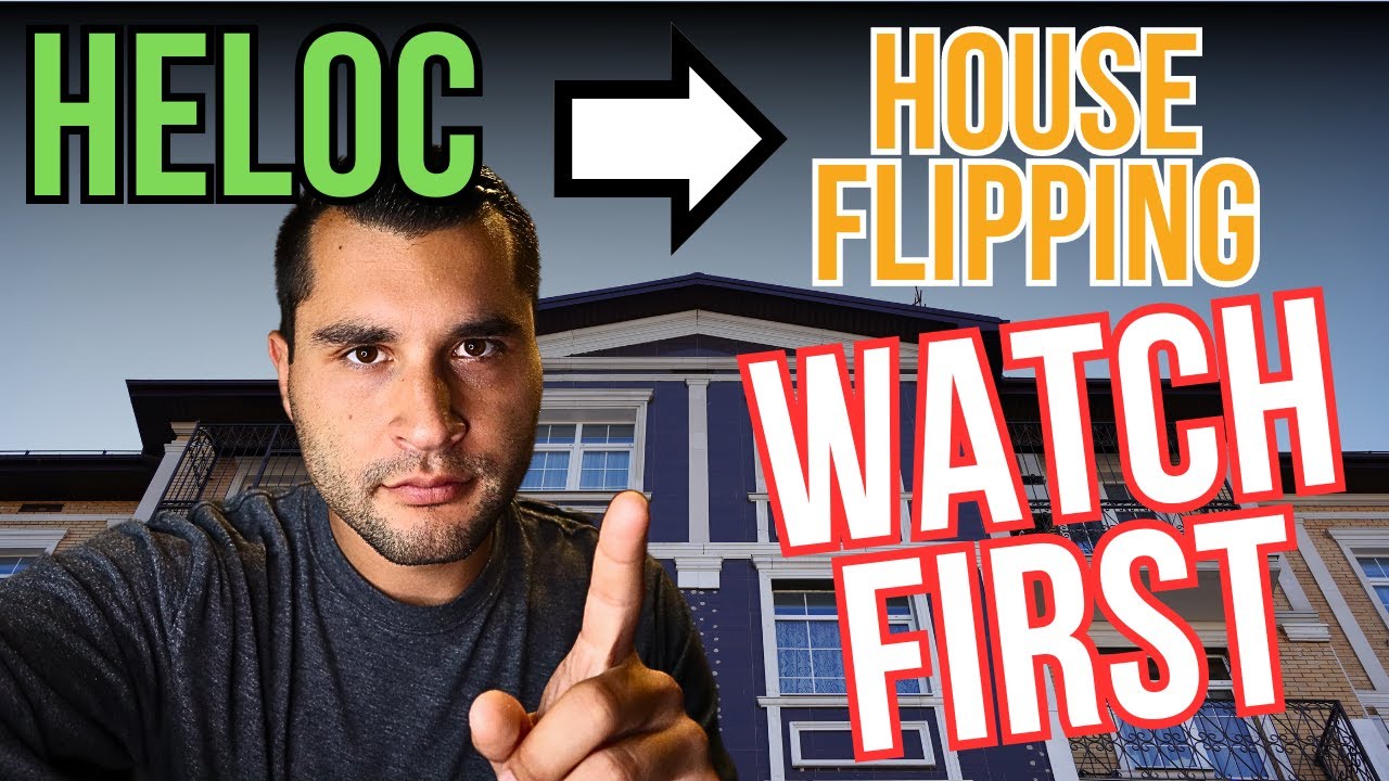 HELOC For House Flipping - Should You Do It?
