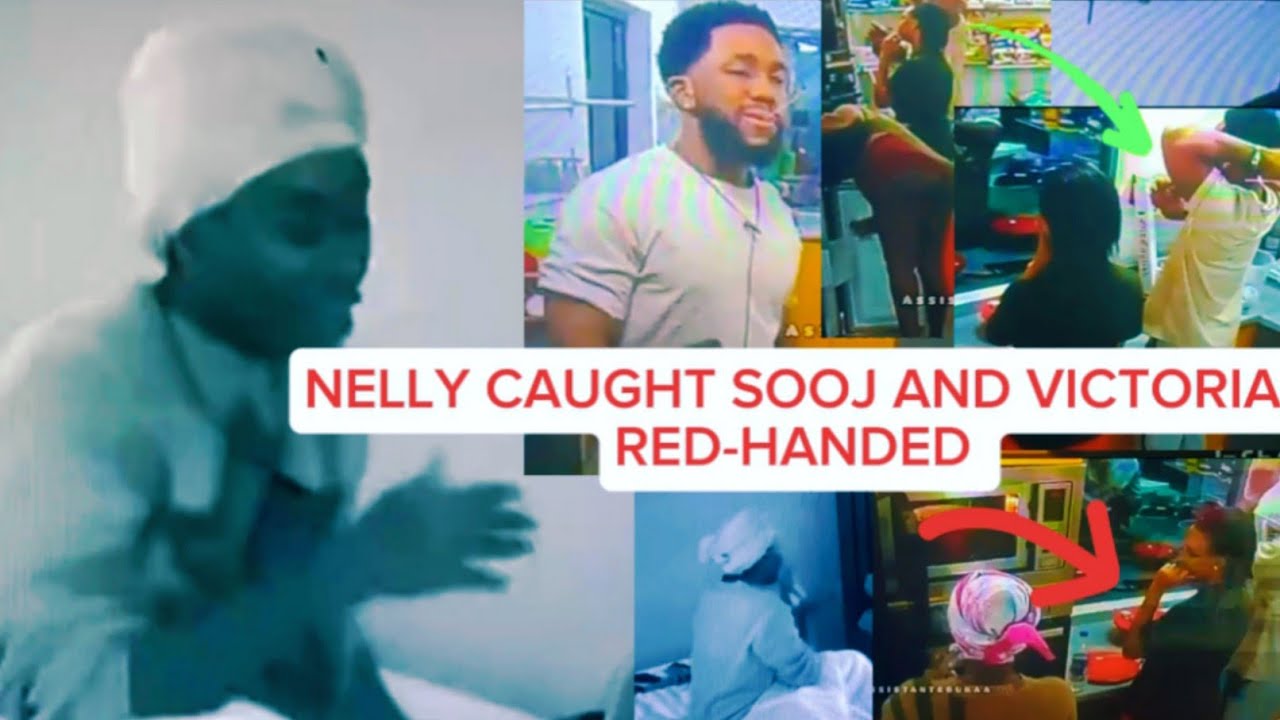NELLY TO FIGHT VICTORIA, ATTACKS  SOOJ AFTER SHE CAUGHT THEM RED-HANDED 